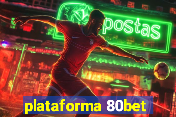 plataforma 80bet